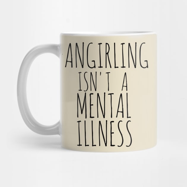 FANGIRLING ISN'T A MENTAL ILLNESS by FandomizedRose